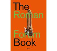 The Roman forum book. Ediz. italiana - Giustozzi Nunzio