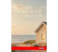 The Romance of Common Life