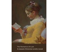 The Romance of Lust: A classic Victorian erotic novel
