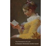 The Romance of Lust: A classic Victorian erotic novel
