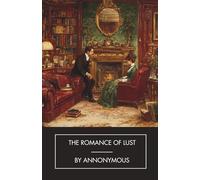 The Romance of Lust: The Classic Victorian Erotic Novel