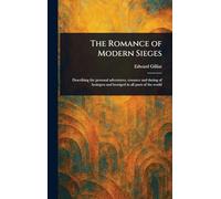 The Romance of Modern Sieges