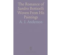 The Romance of Sandro Botticelli Woven From His Paintings