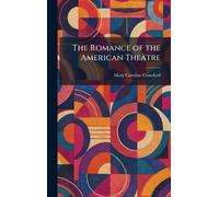 The Romance of the American Theatre