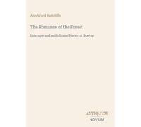The Romance of the Forest: Interspersed with Some Pieces of Poetry