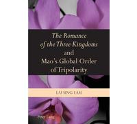 «The Romance of the Three Kingdoms» and Mao’s Global Order of Tripol (Tascabile)
