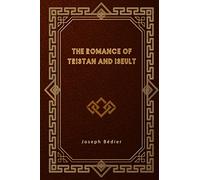 The Romance of Tristan And Iseult