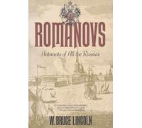 The Romanovs: Autocrats of All the Russians