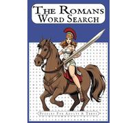 The Romans - Word Search puzzle book - For Adults & Teens: #2 Word search with clear print and humorous covers | roman weapons, roman clothes, roman words | 6x9 inches 120 puzzles, 1000+ words