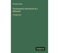 The Romantic Adventures of a Milkmaid: in large print