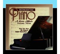 The Romantic Piano: A Love Affair (Vol 3)