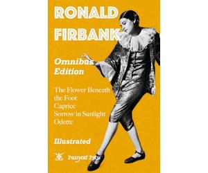 The Ronald Firbank Omnibus: Illustrated