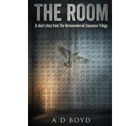 The Room - A Caleb Story: A short story from the Unremembered Sequence