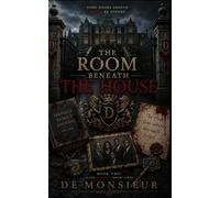The Room Beneath the House: 2