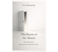 THE ROOM OF THE ABSENT: Everyone enters. Not everyone returns the same.