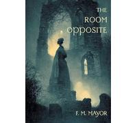 The Room Opposite: And Other Tales of Mystery and Imagination