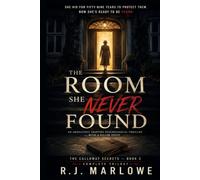 The Room She Never Found: An Absolutely Gripping Psychological Thriller With A Killer Twist