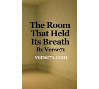 The Room That Held Its Breath