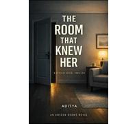 The Room That Knew Her: A Psychological thriller