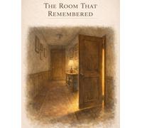 The Room That Remembered