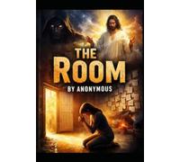 THE ROOM: Where Heaven Hears and Hell Trembles