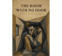 The Room With No Door: A Kafkaesque Psychological Thriller