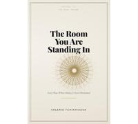 The Room You Are Standing In: A Practical Guide to Every Place Where Money Is Never Mentioned