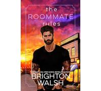 The Roommate Rules: A Hate to Love Small Town Romance