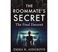 THE ROOMMATE’S SECRET: Part II