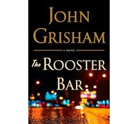 The Rooster Bar: by John Grisham