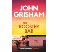 The Rooster Bar: The explosive crime thriller from the number 1 Sunday Times bestselling author
