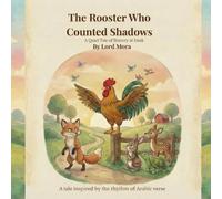 The Rooster Who Counted Shadows: A Quiet Tale of Bravery at Dusk