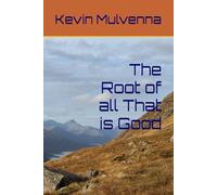 The Root of all That is Good