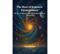 The Root of Samsaric Entanglement: On the Accidental Self & the Resolution of Distortion