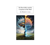 The Root-Sellers and the Carpenters of the Mind