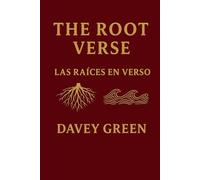 The Root Verse / Las Raíces en Verso: Bilingual Edition