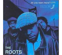 Roots - Do You Want More?!!!??!