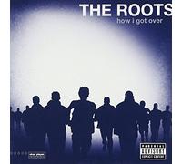 The Roots - How I Got Over