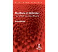 The Roots of Diplomacy: How to Study Inter-State Relations