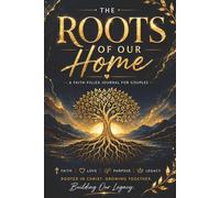 The Roots of Our Home: A Christian Couples Devotional Journal for Prayer, Reflection, Vision & Faith-Based Growth | 365-Day Guided Relationship Journal | 6 x 9 Inches