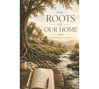 The Roots of Our Home: A Christian Couples Devotional Journal for Prayer, Reflection, Vision & Faith-Based Growth | 365-Day Guided Relationship Journal | 6 x 9 Inches