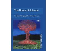 The Roots of Science: Le radici linguistiche della scienza