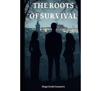 The Roots of Survival