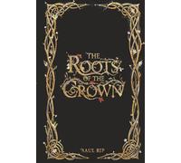 The Roots of the Crown