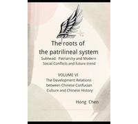 The roots of the patrilineal system: Subhead: Patriarchy and Modern Social Conflicts and future trend