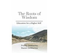 The Roots of Wisdom: Education for a Higher Self