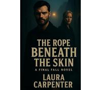The Rope Beneath Her Skin