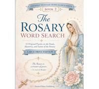 The Rosary Word Search: Large Print Catholic Puzzles on the Beads, Mysteries, Marian Devotions, and Saints of the Rosary
