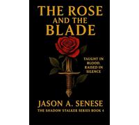 The Rose and the Blade