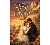 The Rose and the Crown